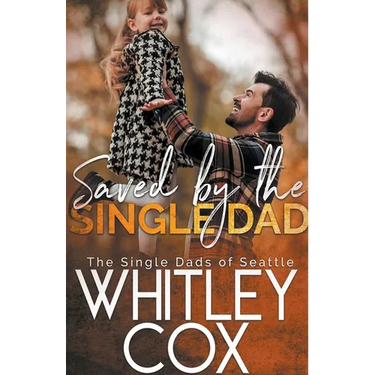Saved by the Single Dad