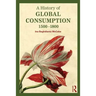 A History of Global Consumption: 1500-1800