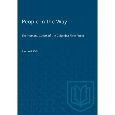 People in the Way: The Human Aspects of the Columbia River Project