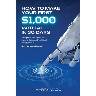How to Make Your First $1,000 with AI in 30 Days