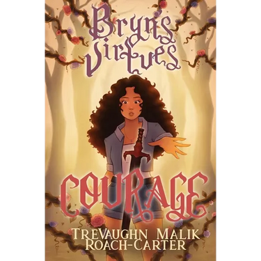 Bryn's Virtues: Courage