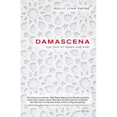 Damascena: The Tale of Roses and Rumi