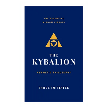 The Kybalion: Hermetic Philosophy