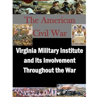 Virginia Military Institute and its Involvement Throughout the War