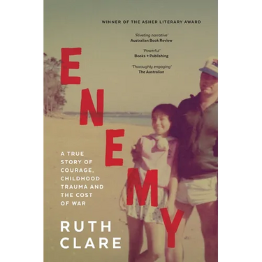 Enemy: A true story of courage, childhood trauma and the cost of war