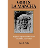 God in La Mancha: Religious Reform and the People of Cuenca, 1500-1650