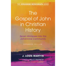 The Gospel of John in Christian History, (Expanded Edition)