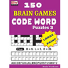 150 Brain Games - CODE WORD Puzzles 3
