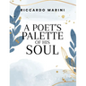 A Poet's Palette Of His Soul