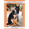 Canine Stress Signals: A Primer