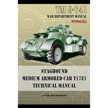 TM 9-741 Staghound Medium Armored Car T17E1 Technical Manual