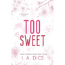 Too Sweet: Hayes Brothers Book 3