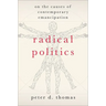 Radical Politics: On the Causes of Contemporary Emancipation