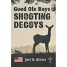 Good Ole Boys Shooting Decoys