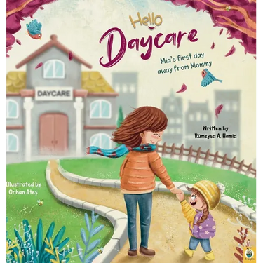 Hello Daycare Mia's first day away from Mommy: Picture storybook for kids starting the daycare, to ease worries and separation anxiety