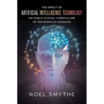 The Impact of Artificial Intelligence Technology on Public School Curriculums of Mathematics-Sciences