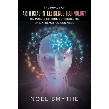 The Impact of Artificial Intelligence Technology on Public School Curriculums of Mathematics-Sciences