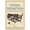 Federal Preemption: States' Powers, National Interests