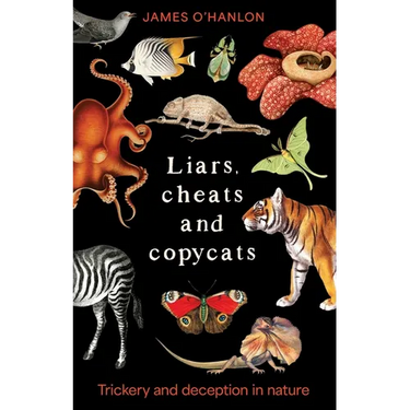 Liars, cheats and copycats: Trickery and deception in nature
