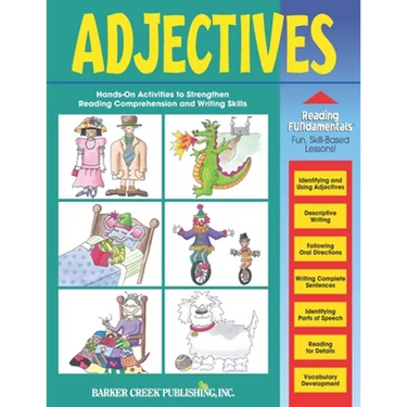 Reading Fundamentals - Adjectives: Learn About Adjectives and How to Use Them to Strengthen Reading and Writing Skills
