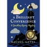 A Brilliant Convergence: A Sparkling Regency Mystery