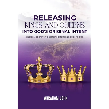 Releasing Kings and Queen into God's Original Intent