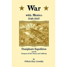 War with Mexico, 1846-1847: Doniphan's Expedition and the Conquest of New Mexico and California