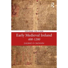 Early Medieval Ireland 400-1200