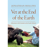 Vet at the End of the Earth: Adventures with Animals in the South Atlantic