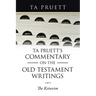 Ta Pruett's Commentary on the Old Testament Writings: The Ketuvim