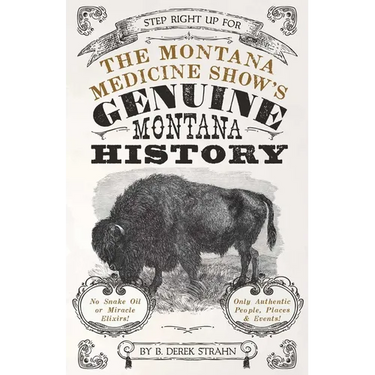Montana Medicine Show's Genuine Montana History
