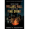 With Our Bellies Full and the Fire Dying: Tales of Sinning and Redemption