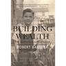 Building Wealth: From Shoeshine Boy to Real Estate Magnate