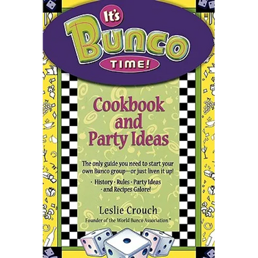 It's Bunco Time!: Cookbook and Party Ideas