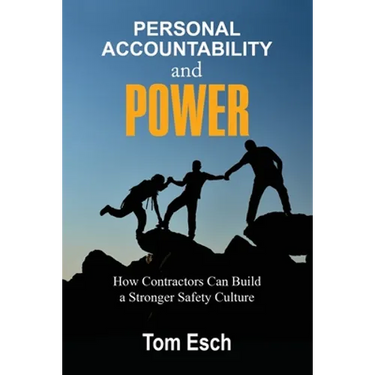 Personal Accountability and POWER: How Contractors Can Build a Stronger Safety Culture