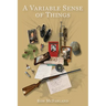 A Variable Sense of Things