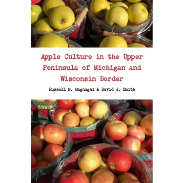 Apple Culture in the Upper Peninsula of Michigan and Wisconsin Border