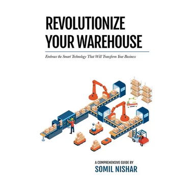 Revolutionize Your Warehouse: Embrace the Smart Technology That Will Transform Your Business