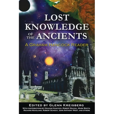 Lost Knowledge of the Ancients: A Graham Hancock Reader