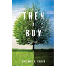 Then, A Boy