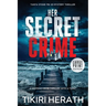 Her Secret Crime - LARGE PRINT EDITION: A gripping crime thriller with a twist