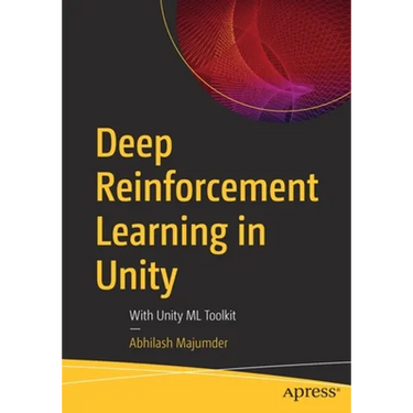 Deep Reinforcement Learning in Unity: With Unity ML Toolkit
