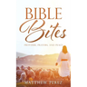 Bible Bites: Proverbs, Prayers, and Peace