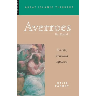 Averroes: His Life, Works and Influence