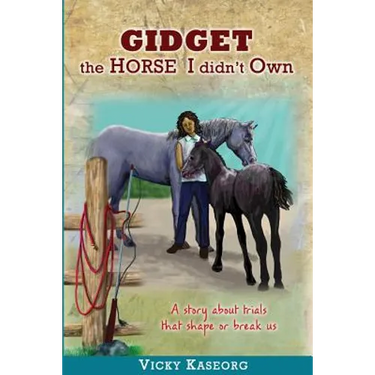 Gidget -- The Horse I didn't Own