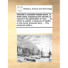 Aristotle's Complete Master-Piece. in Three Parts; Displaying the Secrets of Nature in the Generation of Man. ... to Which Is Added, a Treasure of Hea