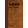 Press Tool Making - Including Hardening And Tempering - A Practical Manual