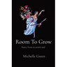 Room To Grow: Poetry from an artist's soul