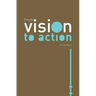 From Vision to Action