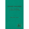 Graded Holiness: A Key to the Priestly Conception of the World